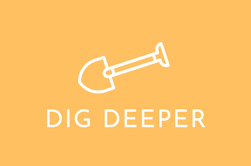 A white shovel on an orange background that says Dig Deeper