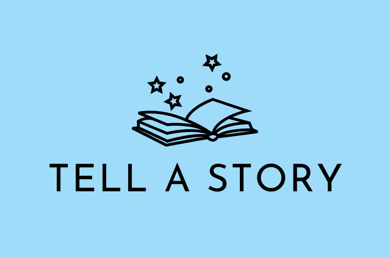 A blue background with a graphic of a book opened up with stars coming out of the pages. Underneath it says Tell a Story